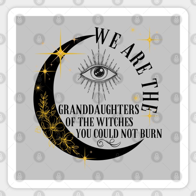 Granddaughters of Witches You Could Not Burn Sticker by MalibuSun